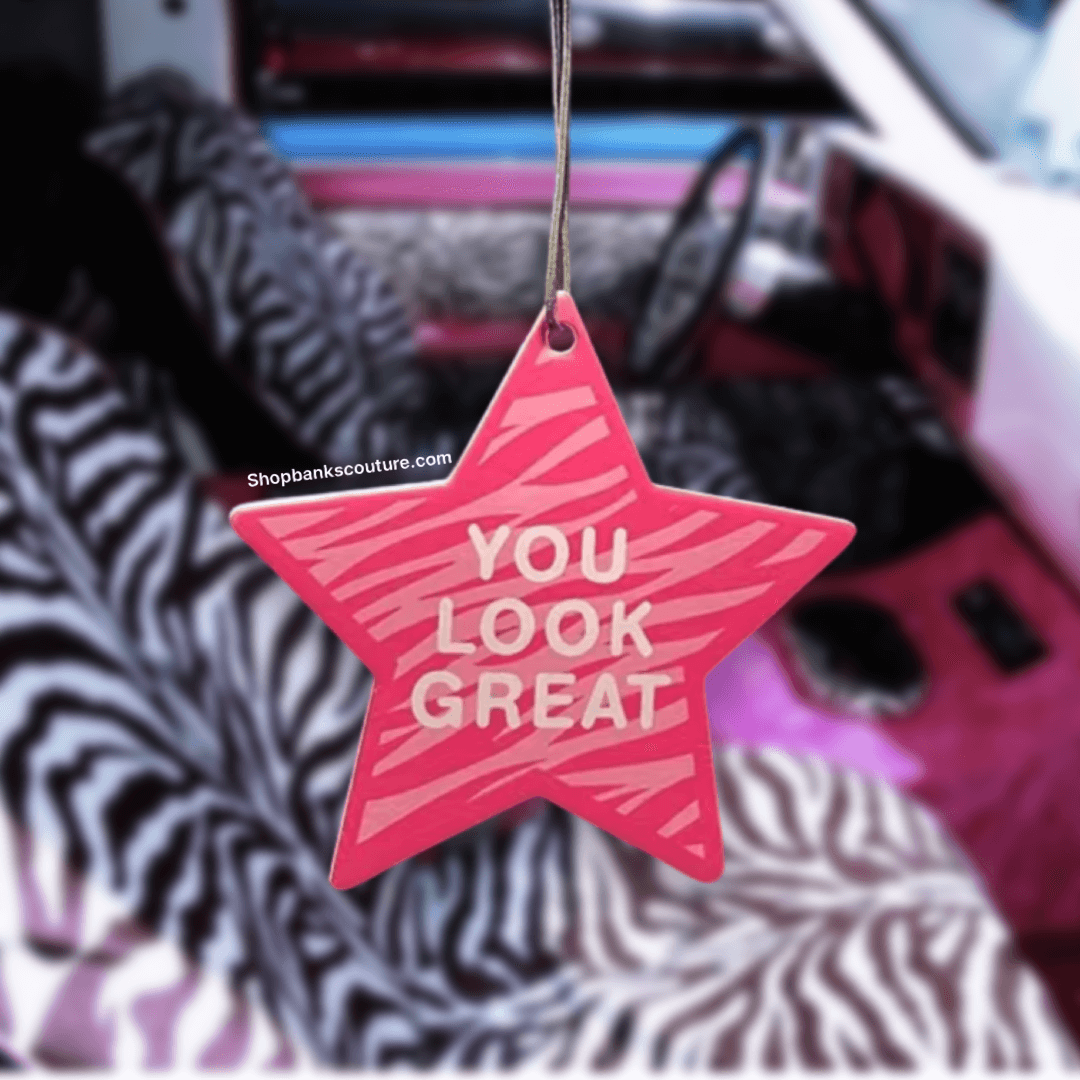 You look great air freshener ♡